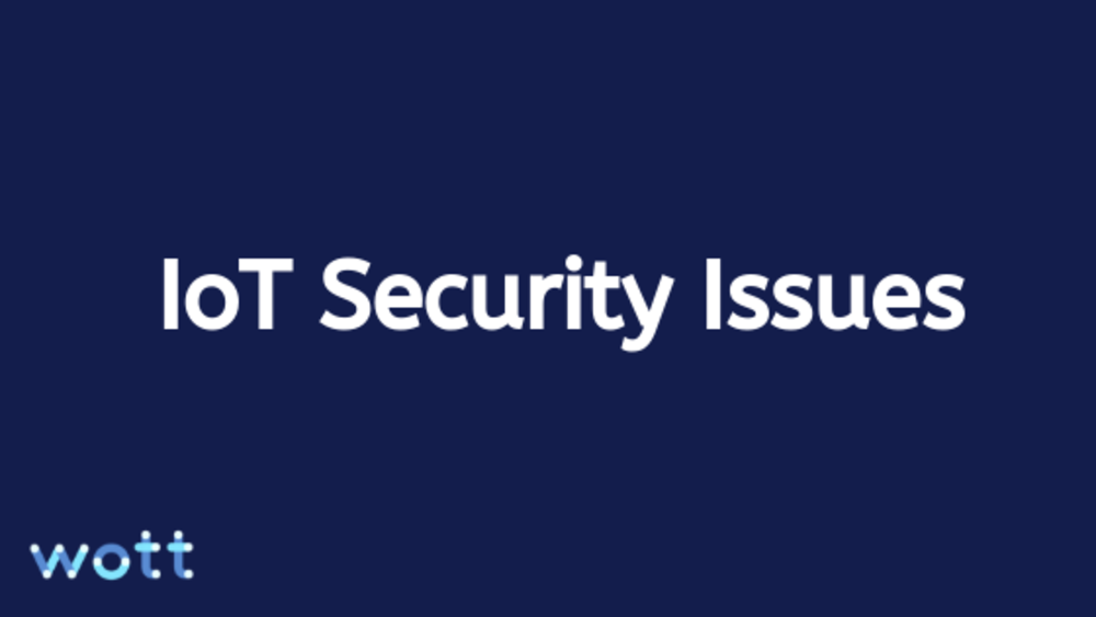Main image for post - IoT Security Issues and Challenges
